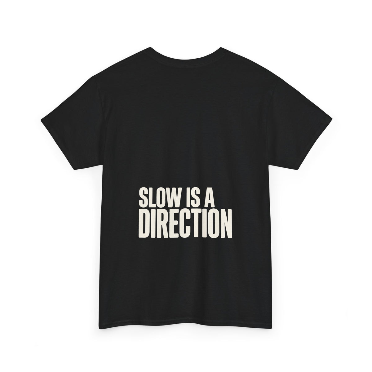 Slow Is a Direction T-Shirt — Retro Bold Typography Relaxed Tee