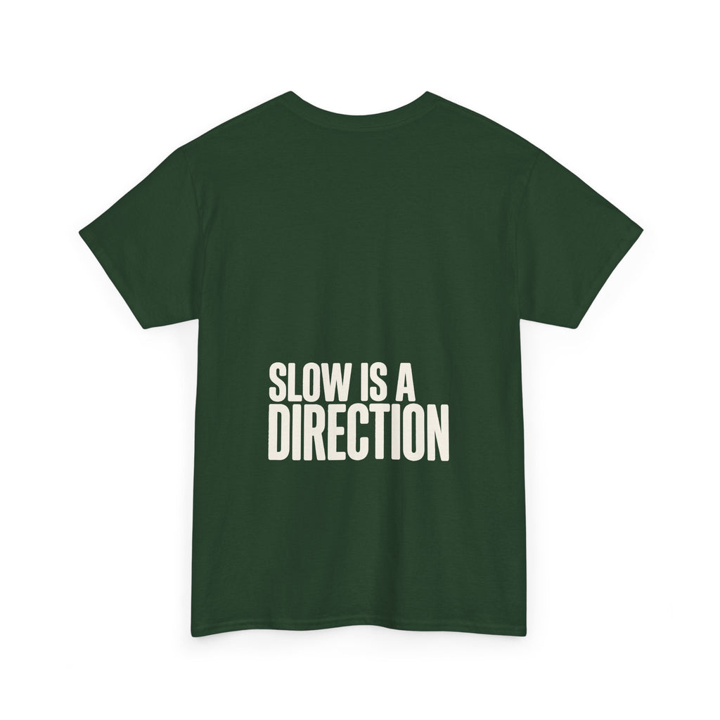 Slow Is a Direction T-Shirt — Retro Bold Typography Relaxed Tee