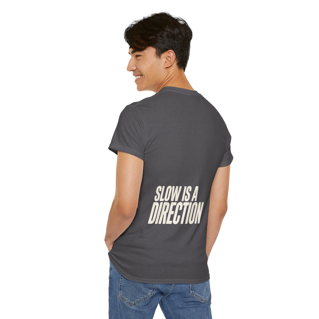 Slow Is a Direction T-Shirt — Retro Bold Typography Relaxed Tee