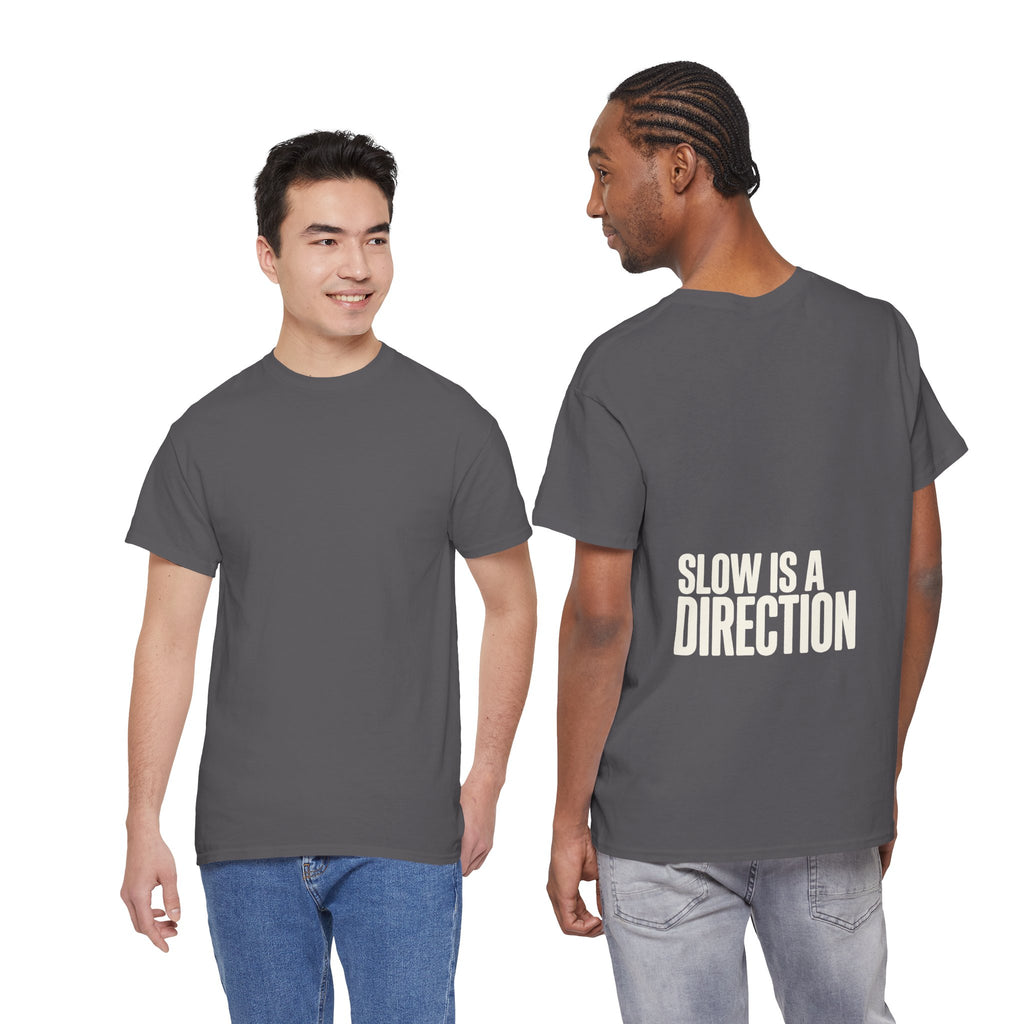 Slow Is a Direction T-Shirt — Retro Bold Typography Relaxed Tee
